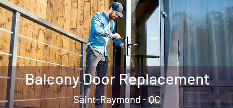 Balcony Door Replacement Saint-Raymond - QC