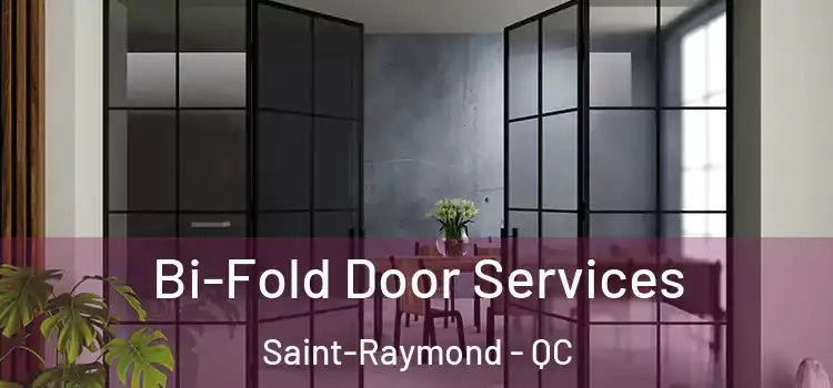Bi-Fold Door Services Saint-Raymond - QC