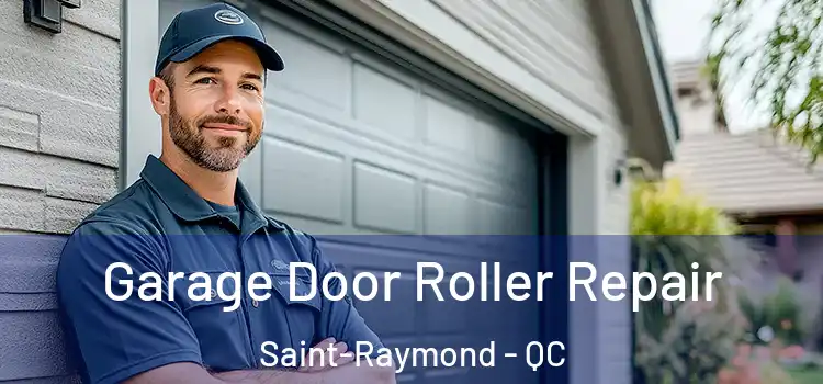 Garage Door Roller Repair Saint-Raymond - QC