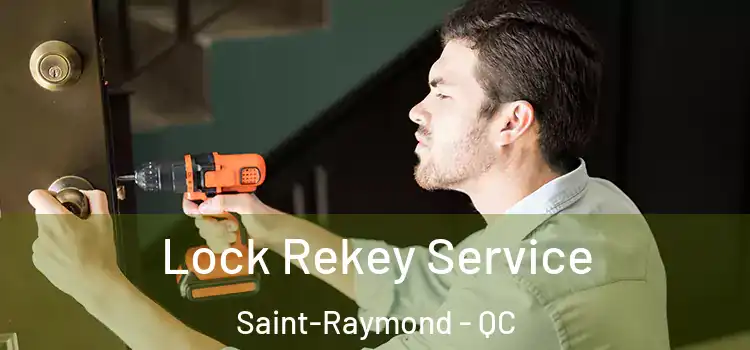 Lock Rekey Service Saint-Raymond - QC