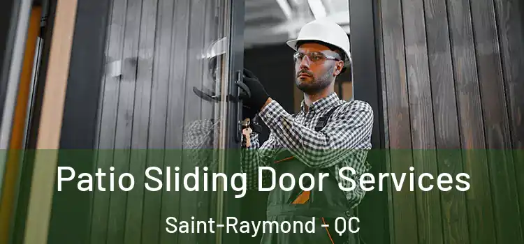 Patio Sliding Door Services Saint-Raymond - QC